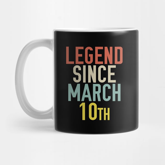 Legend Since March 10th Cool & Awesome Birthday Gift For kids & mom or dad by foxredb